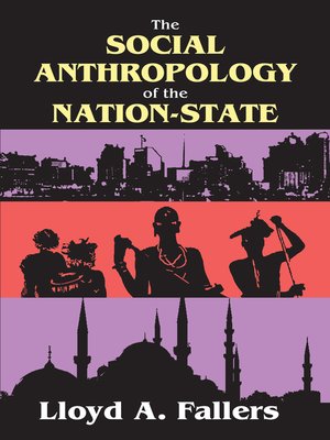 cover image of The Social Anthropology of the Nation-State
